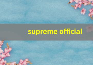 supreme official